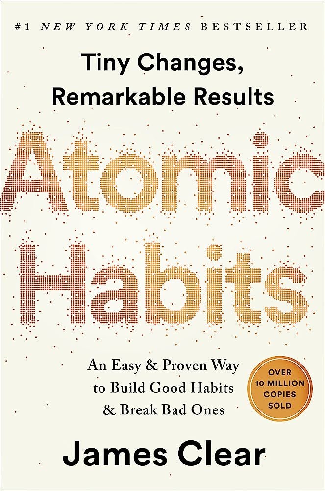 Atomic Habits: An Easy  Proven Way to Build Good Habits  Break Bad Ones