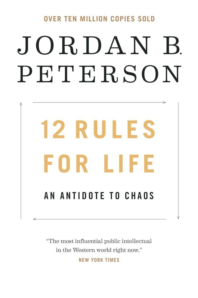 12 Rules for Life: An Antidote to Chaos     Hardcover – January 23, 2018