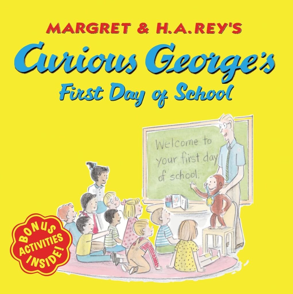 Curious Georges First Day of School     Paperback – Picture Book, August 1, 2005