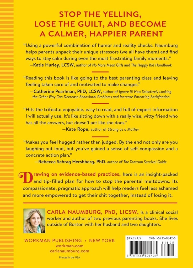 How to Stop Losing Your Sh*t with Your Kids: A Practical Guide to Becoming a Calmer, Happier Parent     Paperback – August 20, 2019