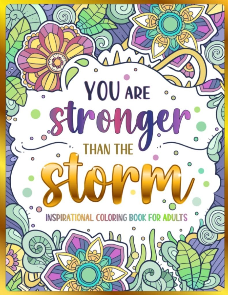 Inspirational Coloring Book for Adults: 50 Motivational Quotes  Patterns to Color - A Variety of Relaxing Positive Affirmations for Adults  Teens     Paperback – January 30, 2023