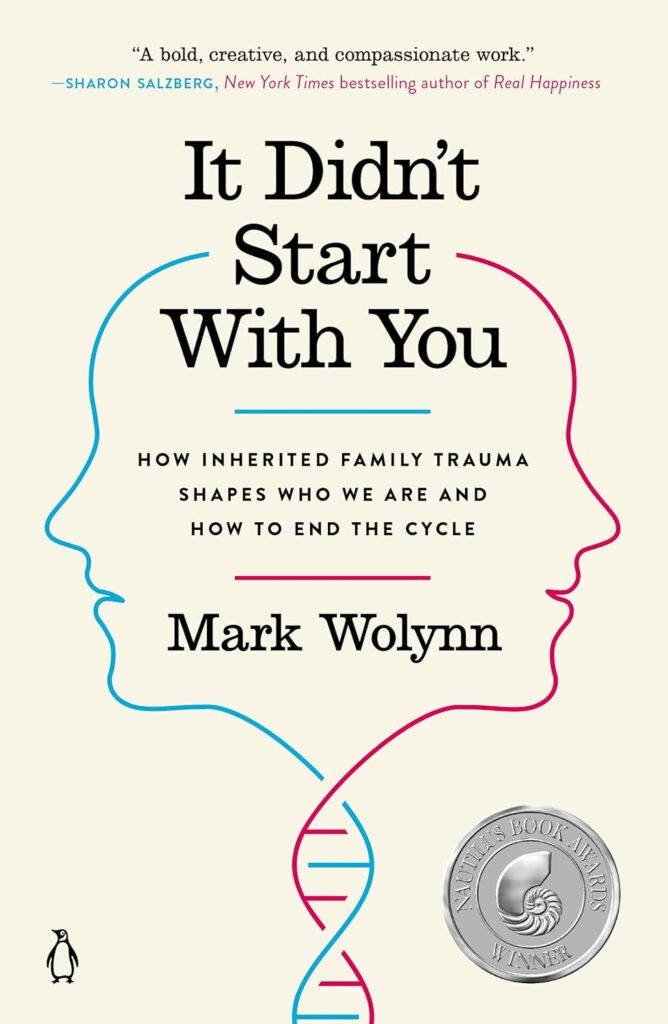 It Didnt Start with You: How Inherited Family Trauma Shapes Who We Are and How to End the Cycle     Paperback – April 25, 2017