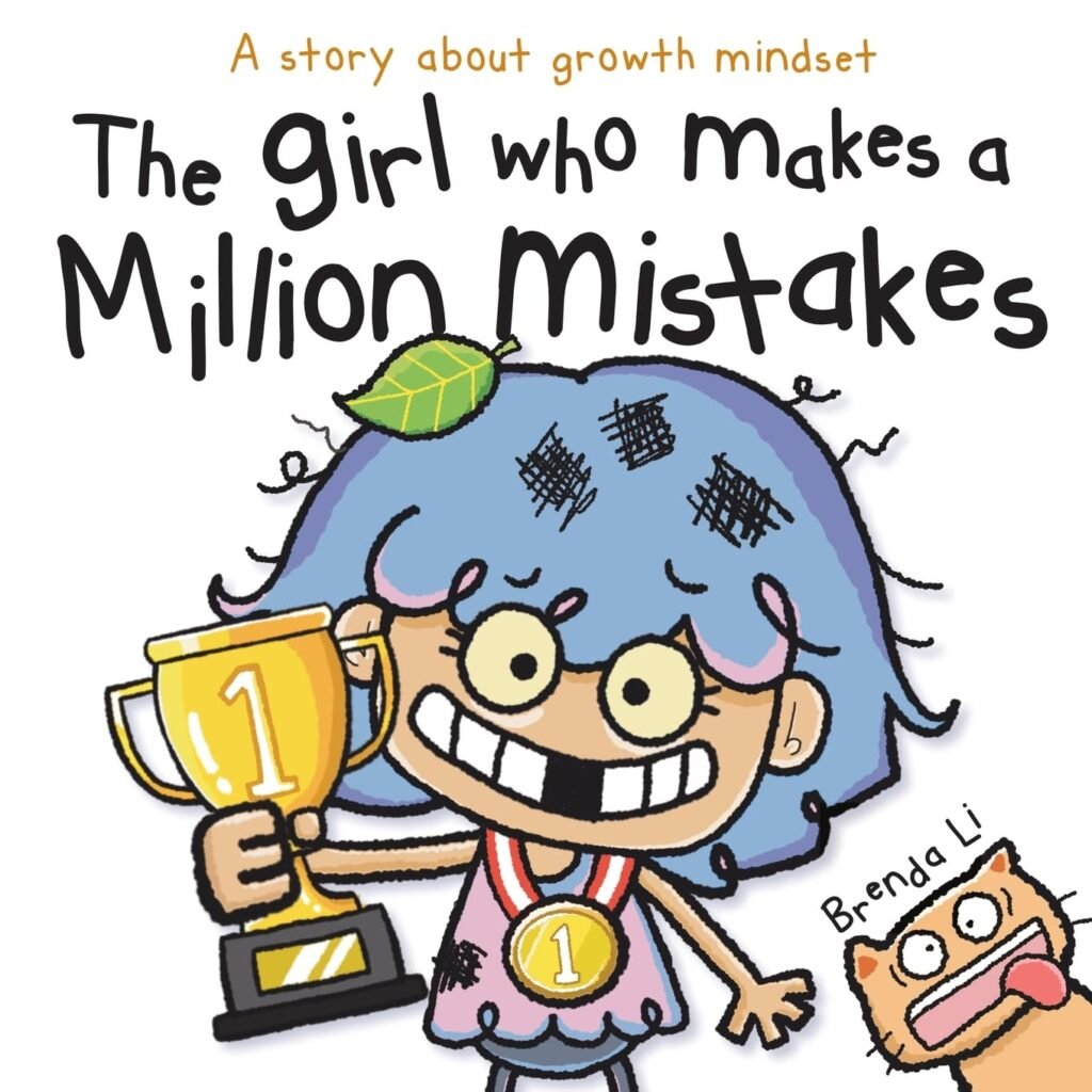 The Girl Who Makes a Million Mistakes: A Growth Mindset Book for Kids to Boost Confidence, Self-Esteem and Resilience (A Million Mistakes Series)     Paperback – October 17, 2023