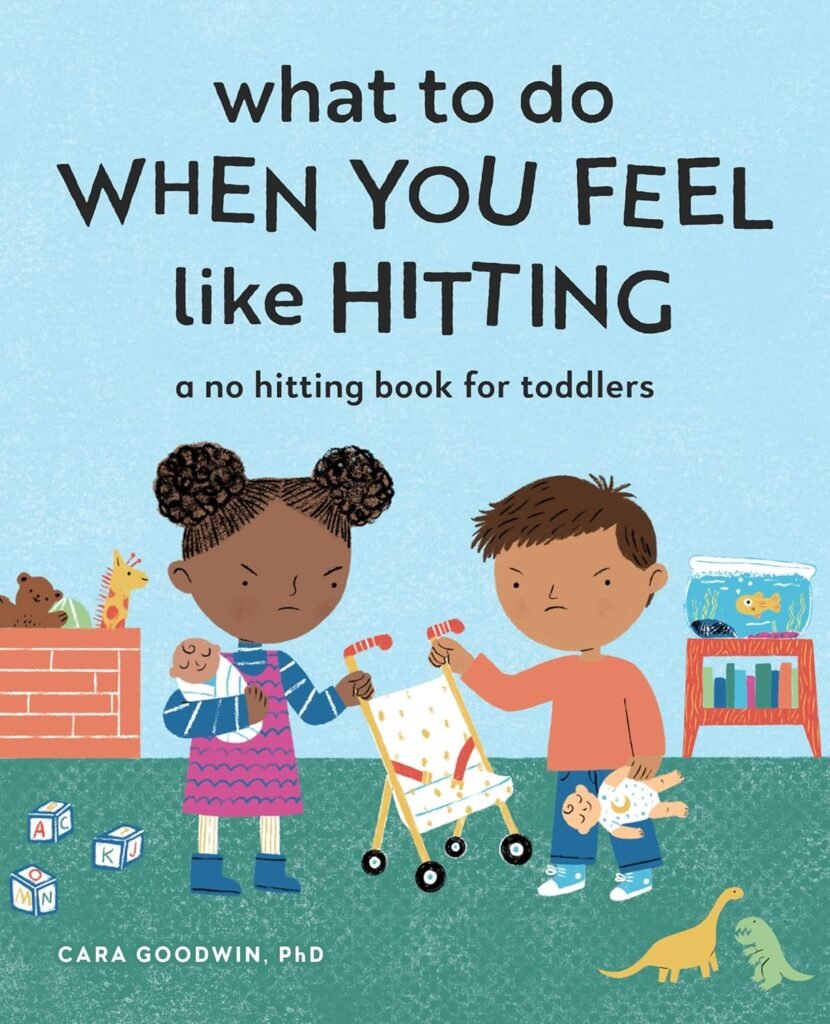 What to Do When You Feel Like Hitting: A No Hitting Book for Toddlers     Paperback – June 15, 2021