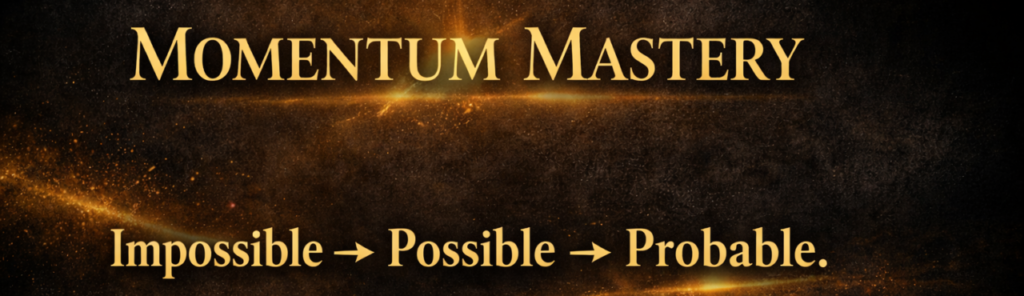 Momentum Mastery, stop starting over