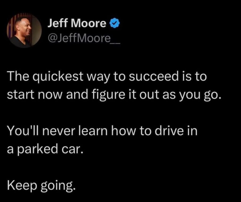 Jeff Moore, take action keep going, never return to zero